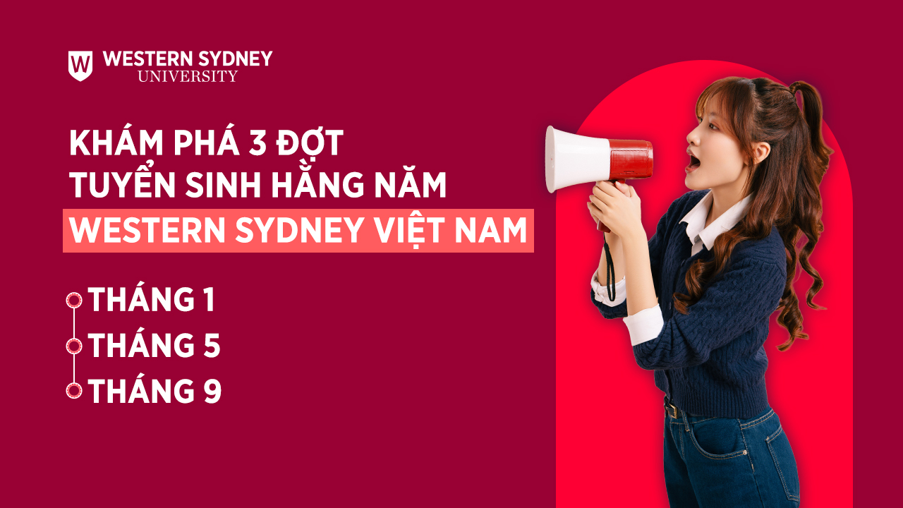 3 đợt tuyển sinh hằng năm tại Western Sydney Việt Nam